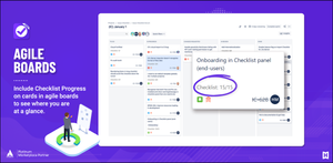 Include Checklist Progress on cards in agile boards to see where you are at a glance.
