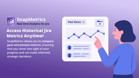Past Data, Future Success! Access historical Jira metrics anytime.