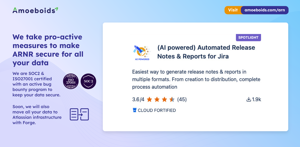 ARNR is SOC2 & ISO27001 certified with an active bug bounty program. Your data stays secure - soon moving to Atlassian Forge for even tighter control on Atlassian’s infrastructure.