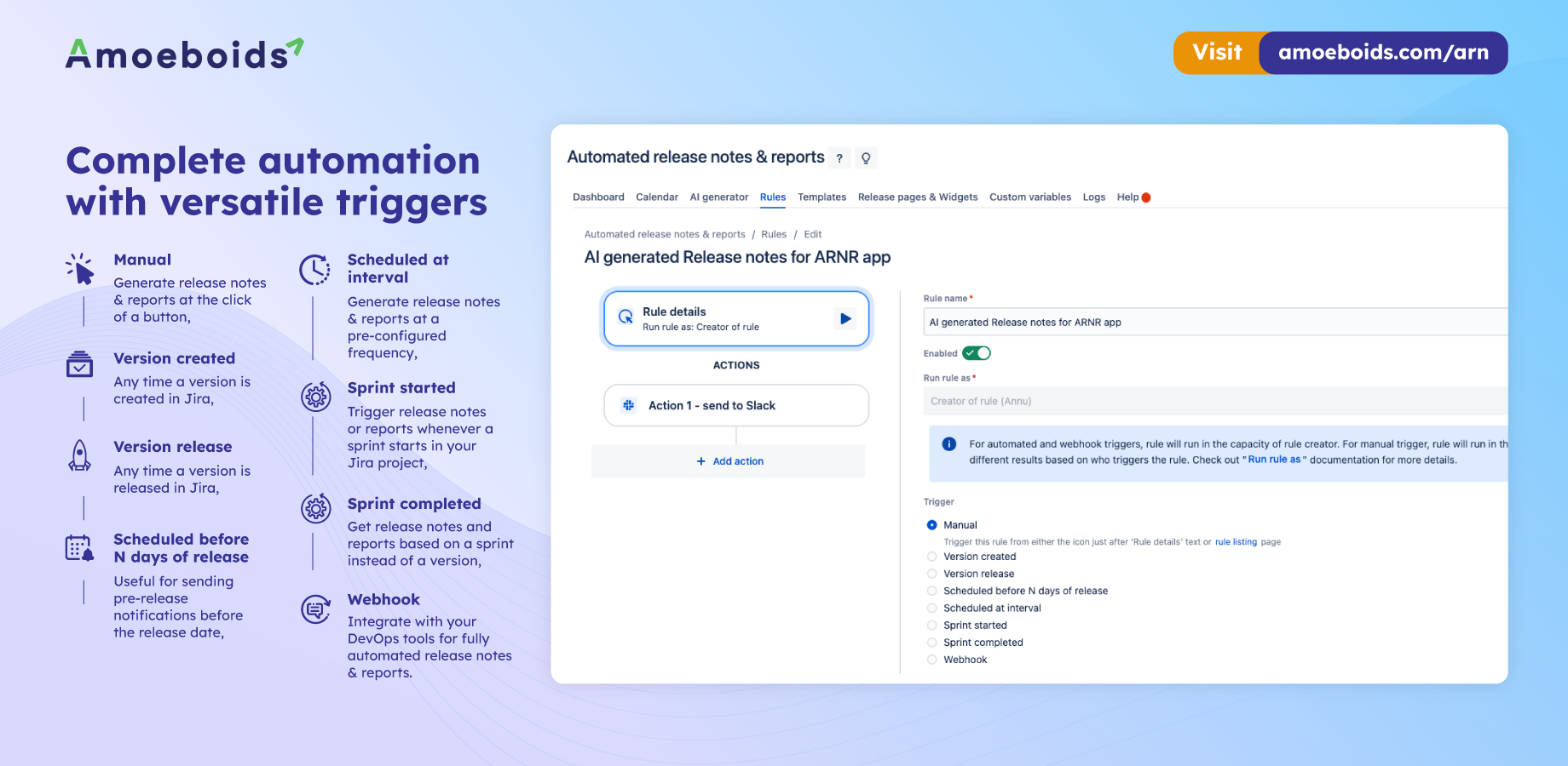 Set automation rules once - generate & send release notes on schedule, sprint events, version changes, or manually. Supports webhooks & integrations for seamless DevOps workflows.