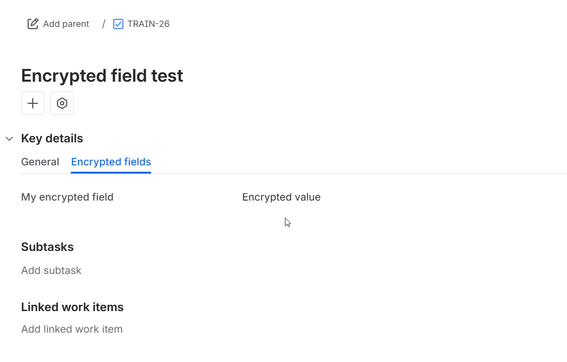 An encrypted field with the value still encrypted