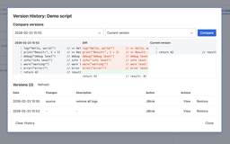 Compare any two versions side-by-side with color-coded diffs. See who changed what and when - restore previous versions instantly if something goes wrong
