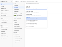Supported Triggers
 Start flows when you need them. Trigger integrations from Jira events, schedules, incoming webhooks and other supported events.