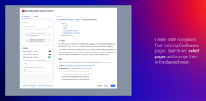 Create a tab navigation from existing Confluence pages. Search and select pages and arrange them in the desired order.