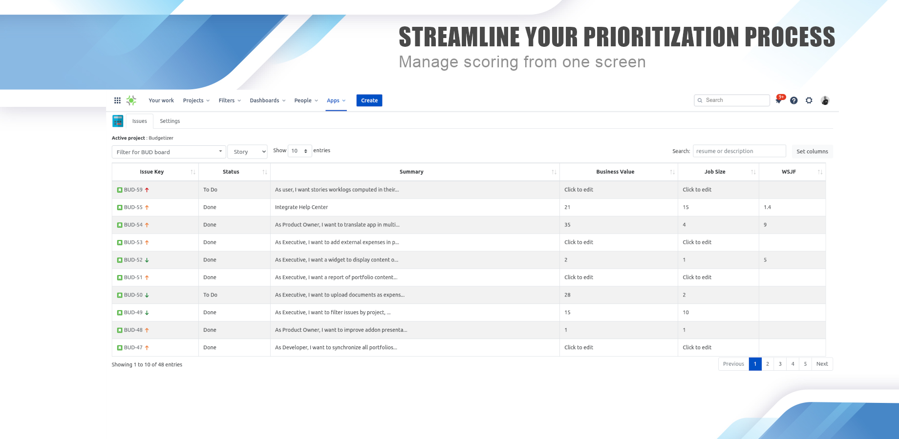 Priority Scoring Calculator facilitates the prioritization process by allowing viewing and scoring of multiple projects issues on one screen only.