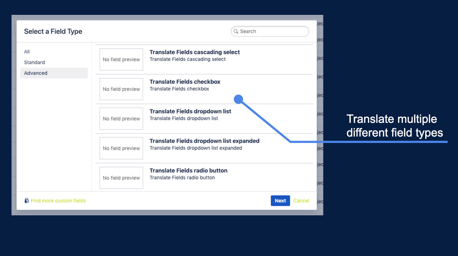 ​TFO supports many different custom field types including: checkbox, dropdown list, drop-down list expanded, radio buttons, cascading select, and others. All of which are not natively translated by Jira