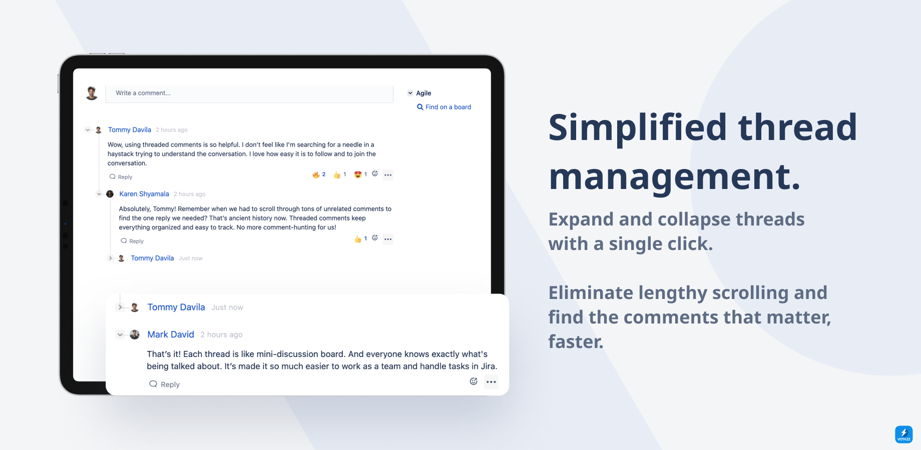 The simplest threaded comments app in Jira. Install today, start organizing comments right away. 

Stop wondering which comments are related. Install Threaded Comments for Jira and give users instant comment clarity.