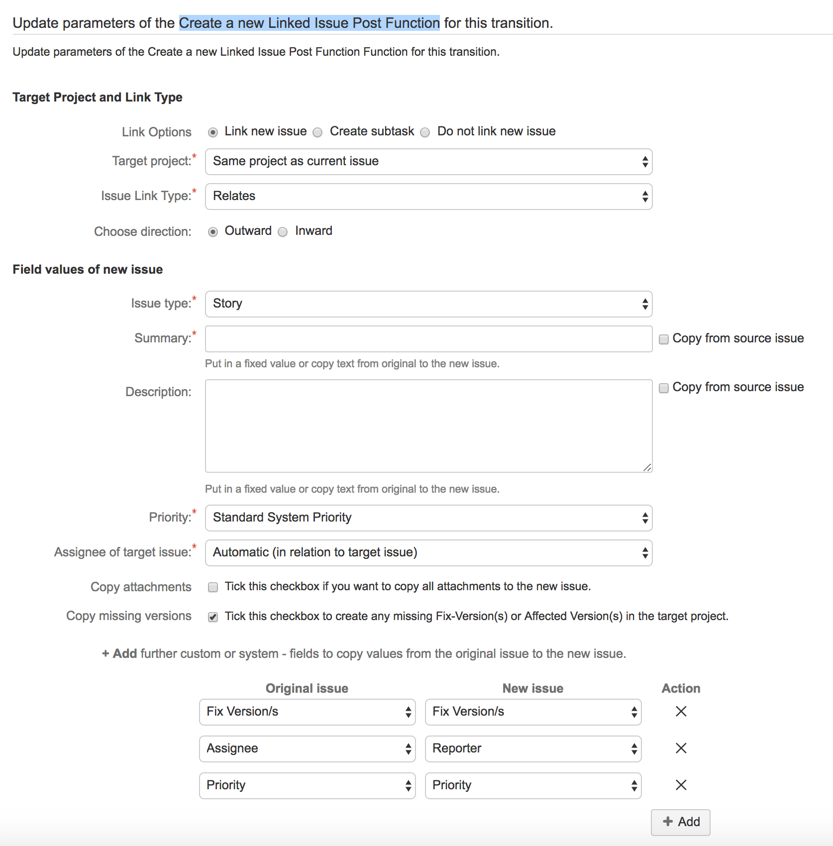 In the screenshot you see the configuration page where you can choose the project and issues type for the new issue. Furthermore you can define the link type, copy system and custom field values to the new issue.
