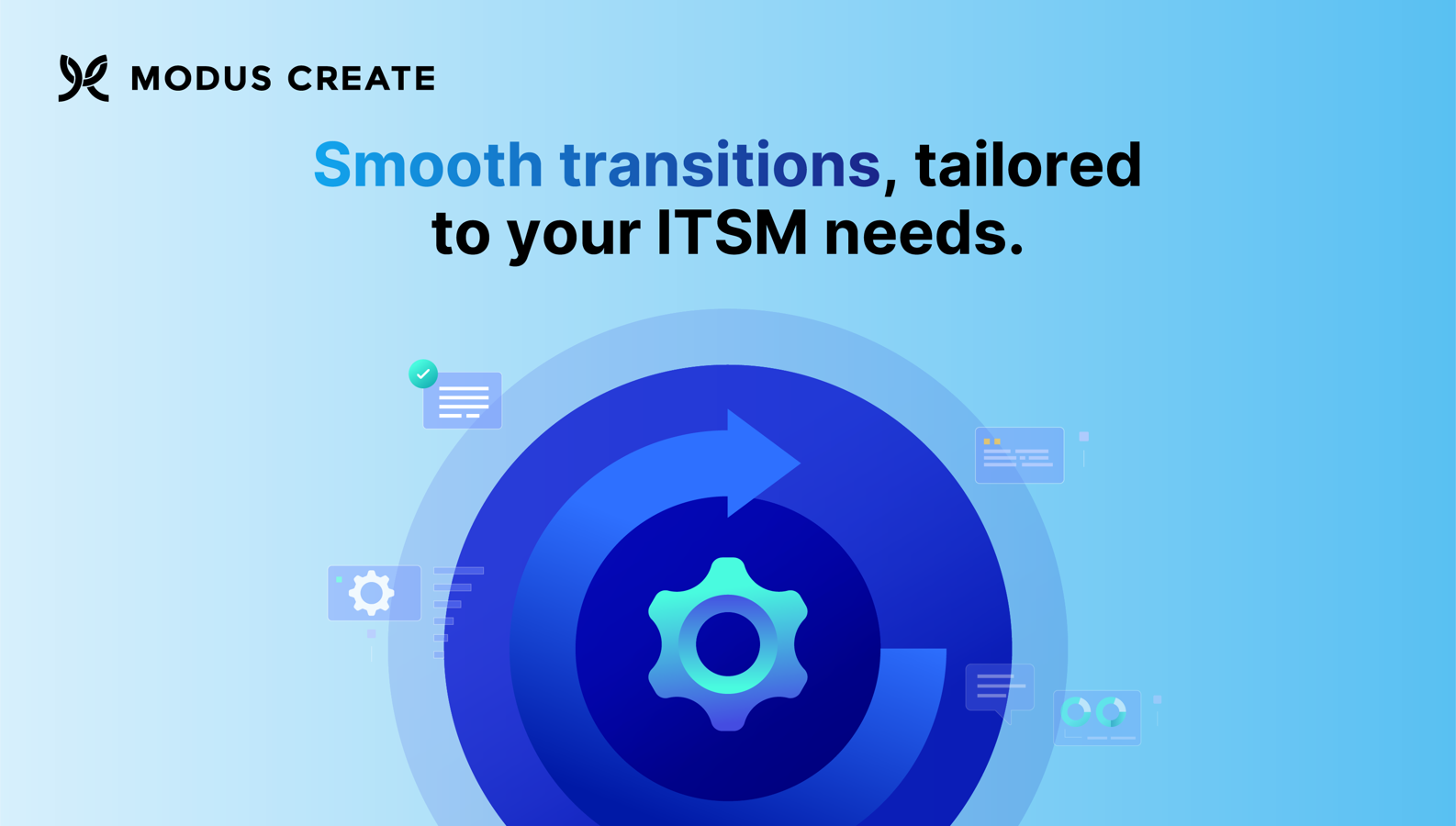 Smooth transitions, tailored to your ITSM needs