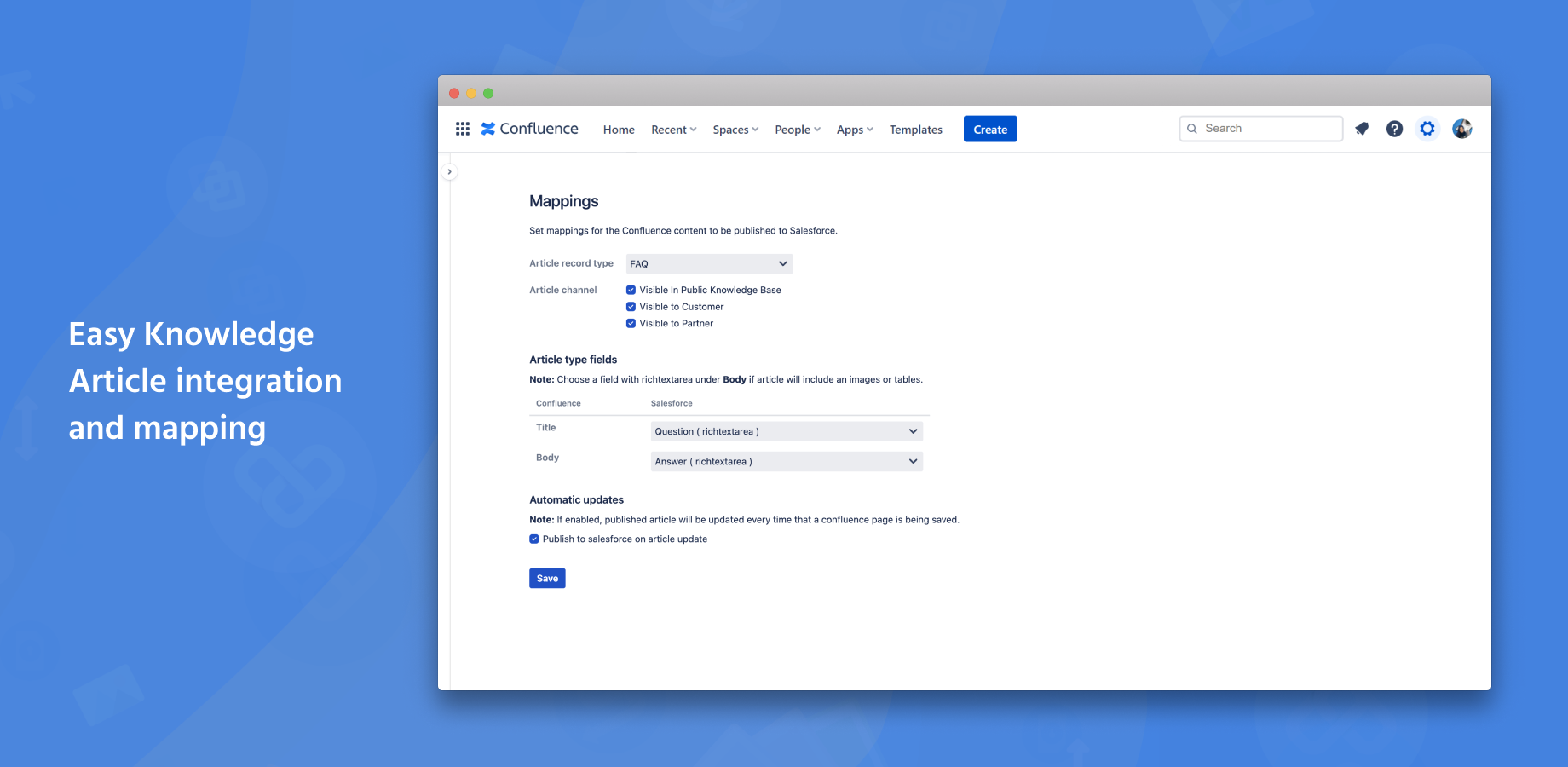 If this is your first time with Salesforce, #WeveGotYourBack with a plug-and-play feature to push articles seamlessly. Most popular macros are supported, so the publishing process becomes straightforward.