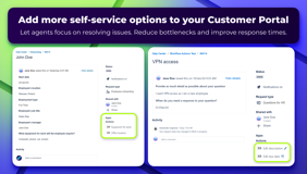 Add more self-service options to your Customer Portal. Let agents focus on resolving issues. Reduce bottlenecks and improve response times.