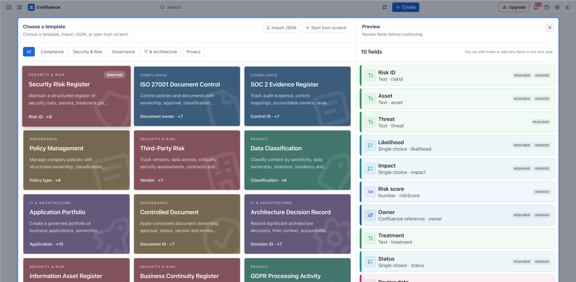 Choose an enterprise-ready template or create your own schema for use cases including ISO 27001, SOC 2, GDPR, risk, policies and application portfolios.