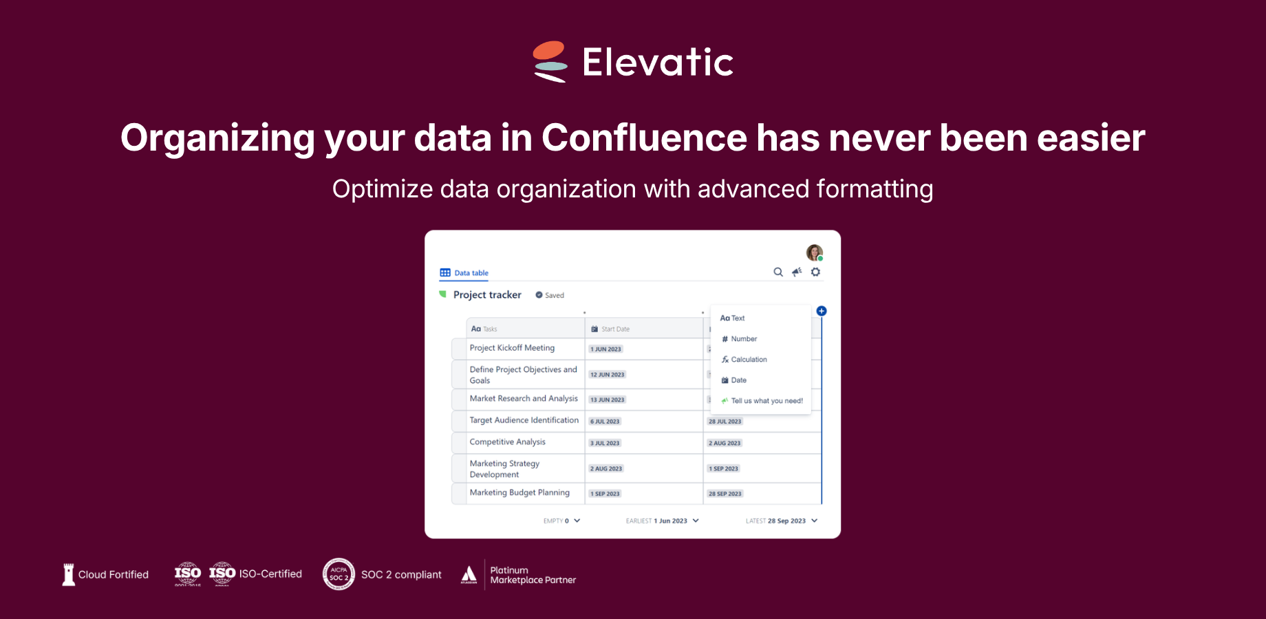 Organize your data and ensure consistency with advanced formatting features: Build dynamic tables; Filter data and configure drop-down lists; Easily import from / export to Excel; 400+ Excel formulas and functions.