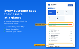 Every customer sees their assets at a glance, with counters, status distribution, recent updates and quick actions.