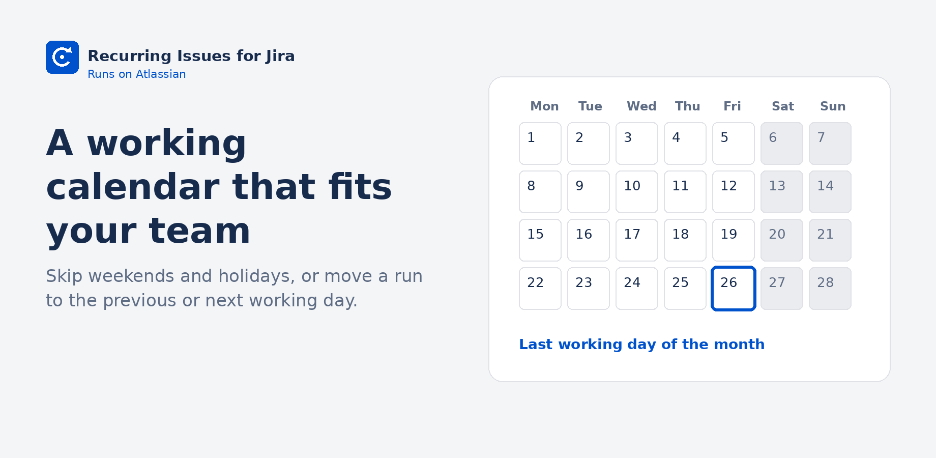 Choose what happens when a run lands on a weekend or holiday, and use holiday calendars you define or import from ICS.