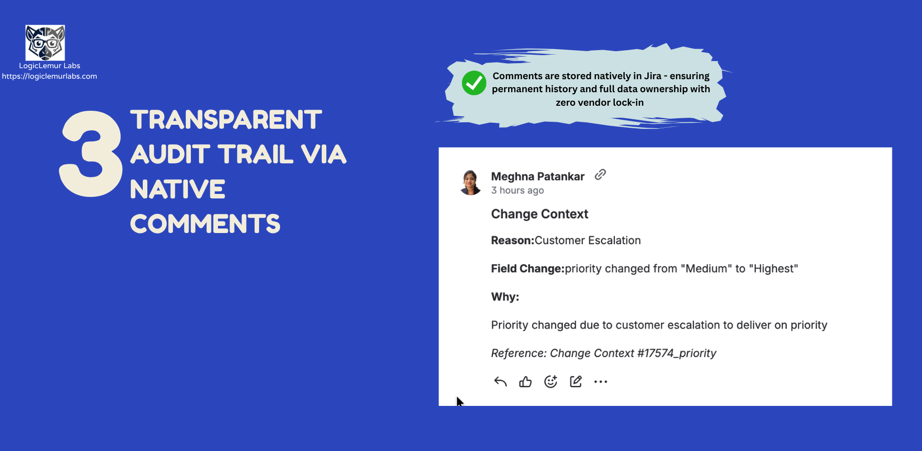 Permanent Jira issue comment containing structured field change audit logs and team explanations without vendor lock-in