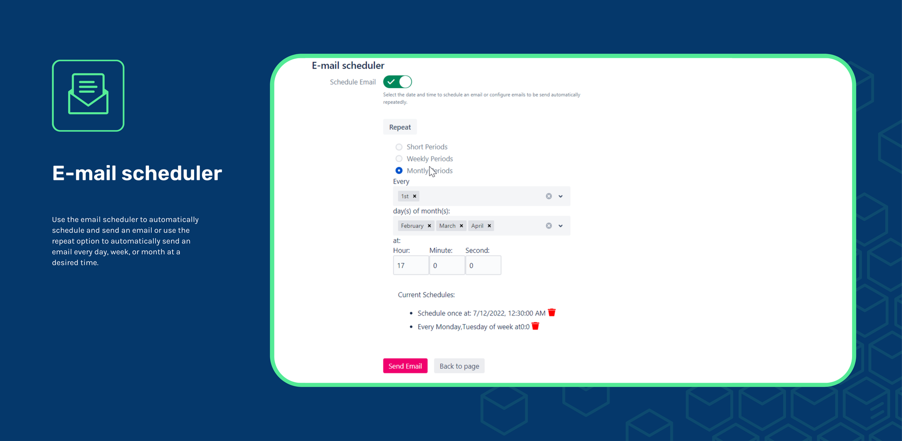Use the email scheduler to automatically schedule and send an email or use the repeat option to automatically send an email every day, week, or month at a desired time.