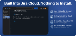 Open AtlasCLI from the Apps menu in Jira Cloud and start running commands with nothing to install.