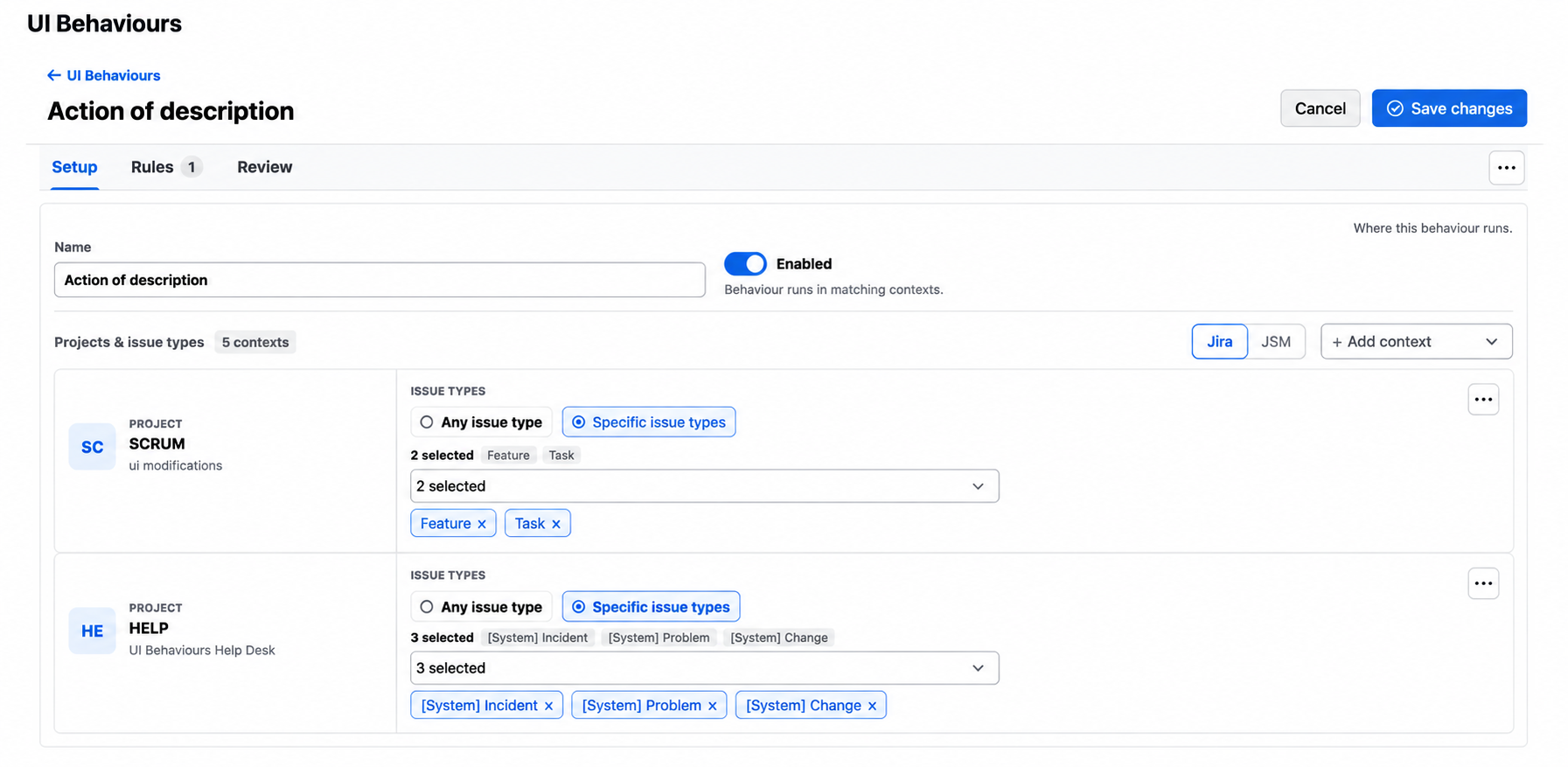 One Behaviour can apply across multiple project and issue type contexts.