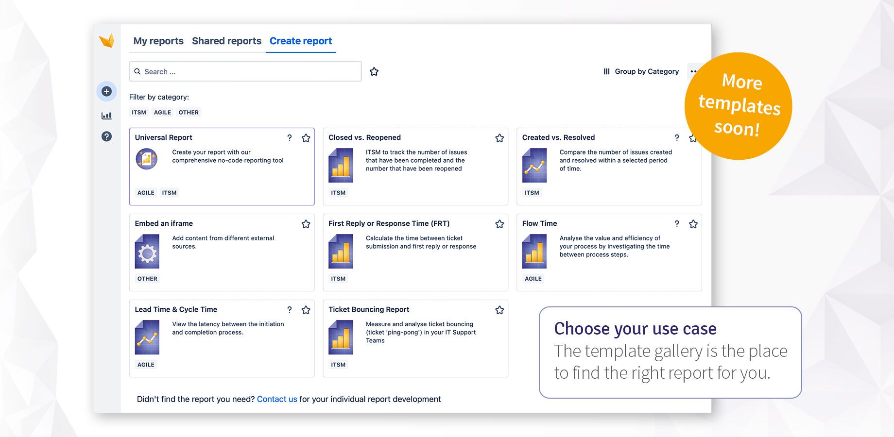 ​Find the right report to get insights into closed vs. reopened tickets, created vs. resolved issues, first response time (ITSM), flow time, lead time, cycle time or “ticket bouncing” within your service management.