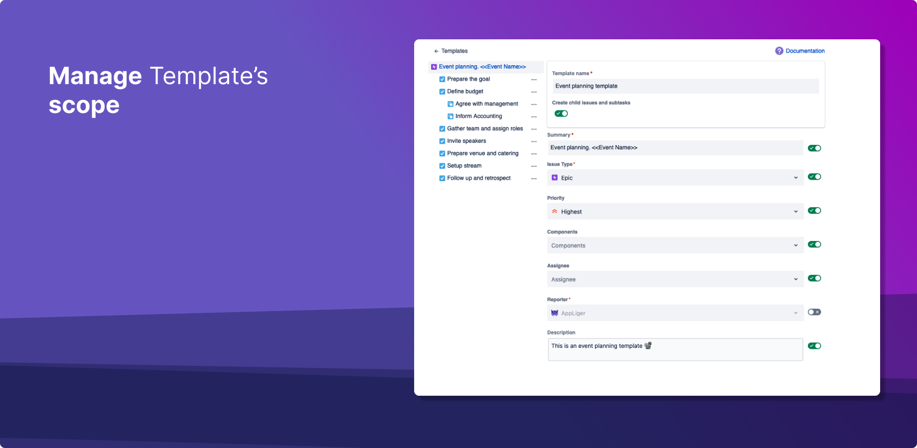 Jira Epic and child/sub tasks template. Manage template scope