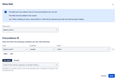Create a multi-level selection from two different custom fields. 
Display Select Level 2 when the 'More' option is selected in Select Level 1