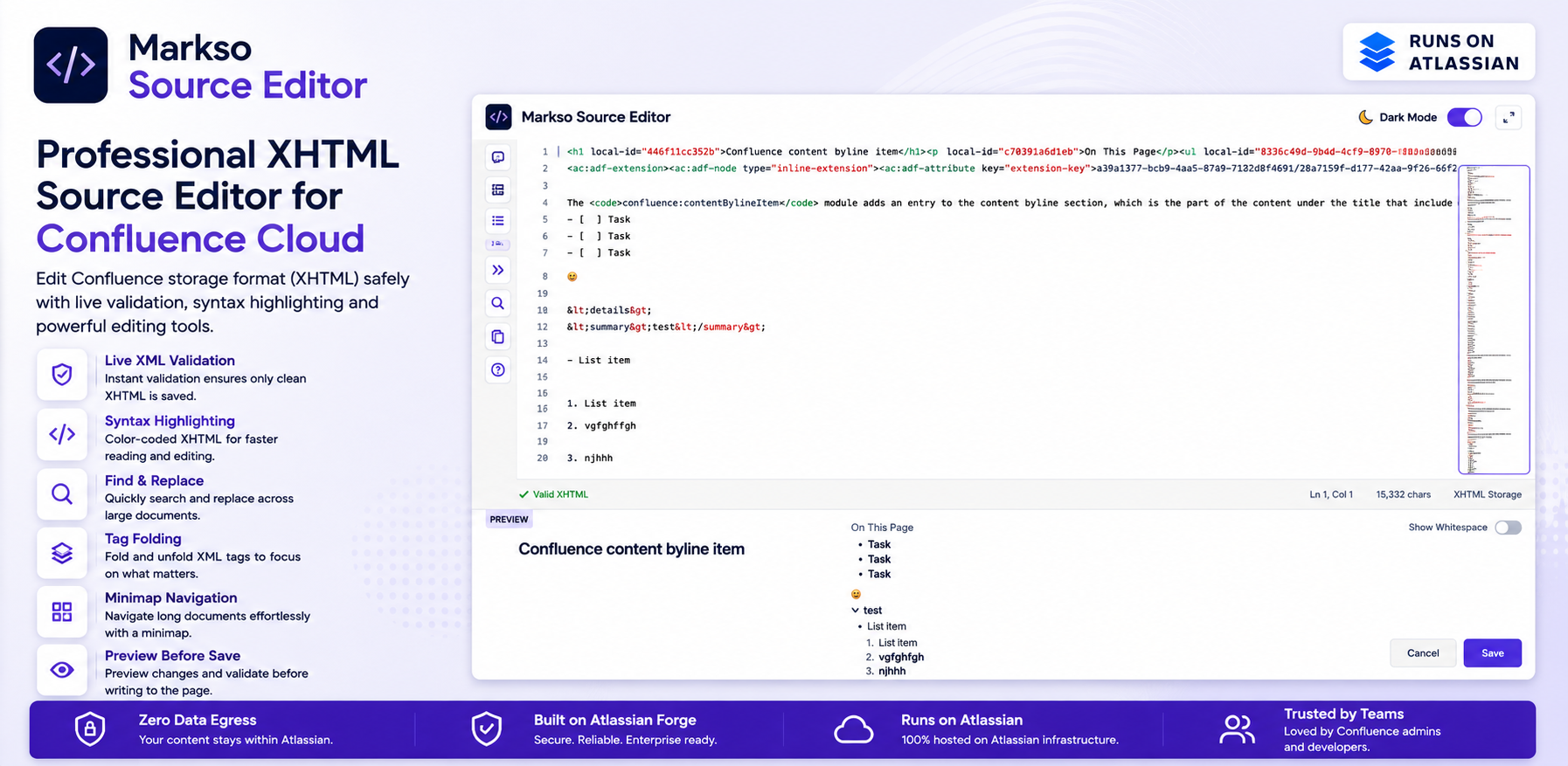 Edit Confluence Storage Format confidently with live validation, XML syntax highlighting, mini-map navigation, and enterprise-grade safety checks.