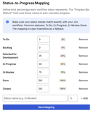 Define you progress that matches to your project issue states.