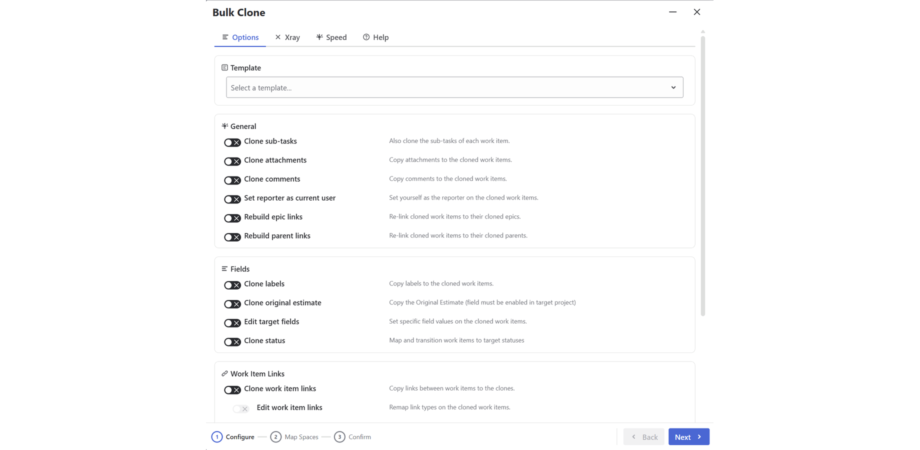 Configure your cloning job precisely — pick what transfers, what transforms, and what gets rebuilt — then move to the next step in seconds.