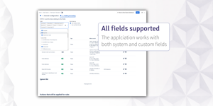 Select any Jira fields - system ones or custom ones