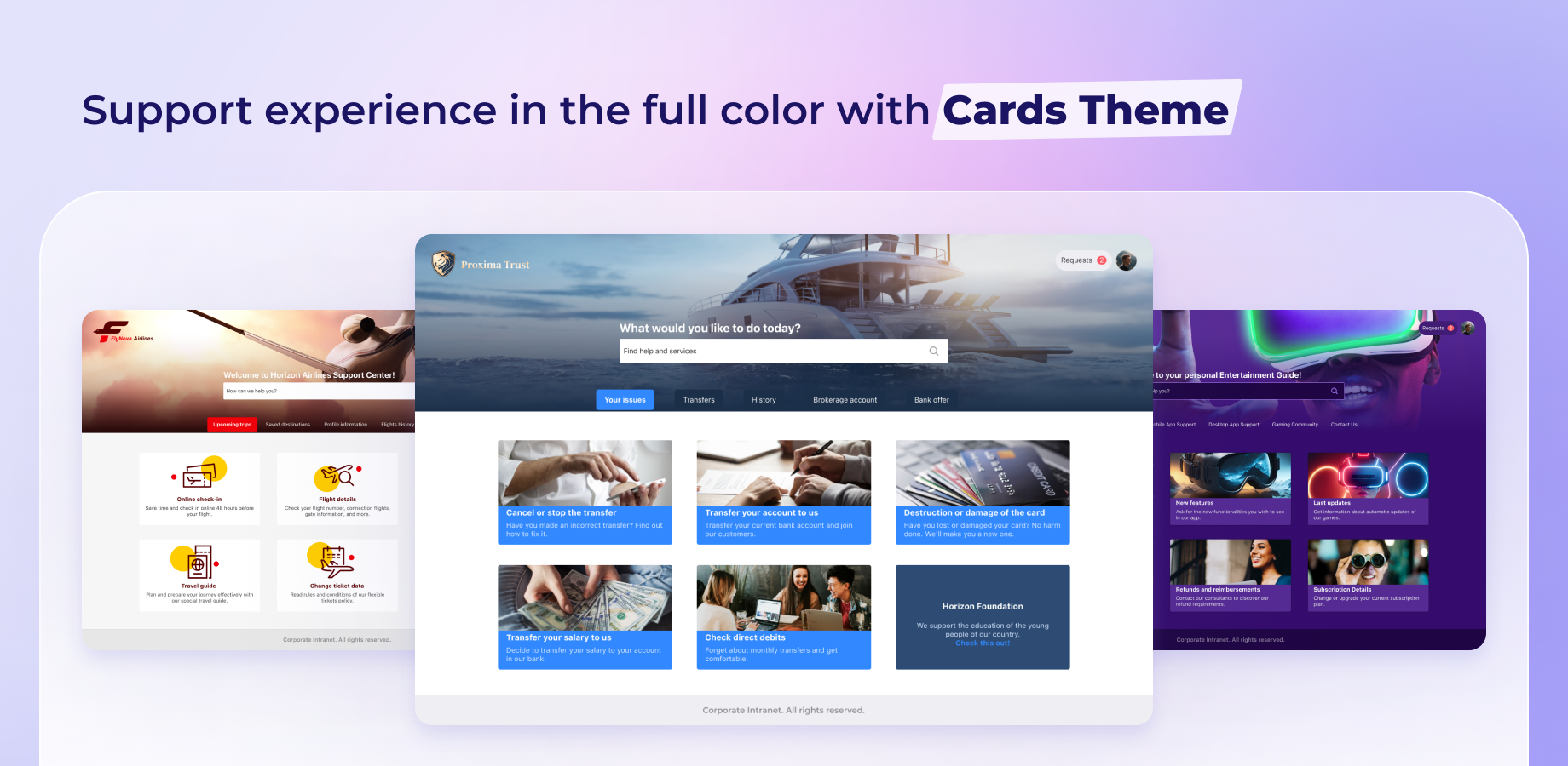 Support experience in the full color with Cards Theme