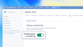 Teams can enable or disable numbering at the space level as well as convert existing pages with headings into a numbered heading format automatically.