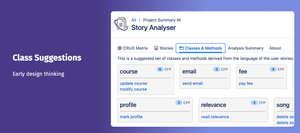 ScopeMaster analyses sets of user stories and proposes classes and methods for a set of user stories.  Improving the transition and fidelity from requirements to design.
