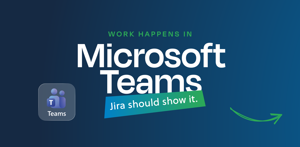Work happens in Microsoft Teams. Keep Jira in sync. Connect chats, decisions, and updates to the right work item, so teams keep full context without changing how they collaborate.