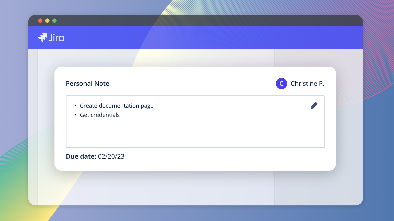 Add note right in Jira so no one else could see it