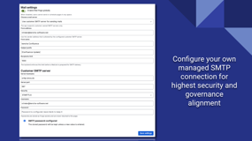 Configure your own SMTP Server and manage control and security of your data