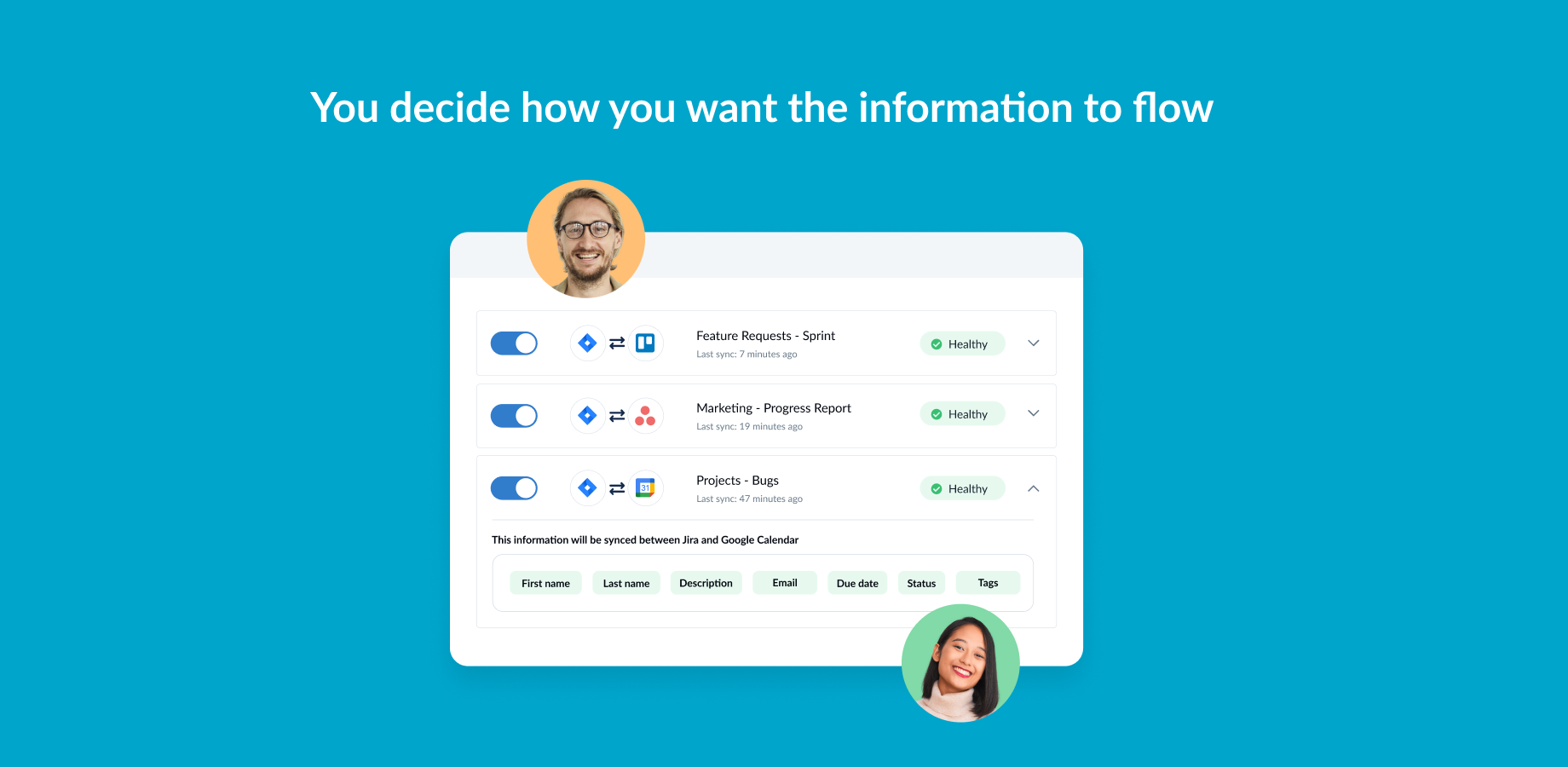 You decide how you want your information to flow