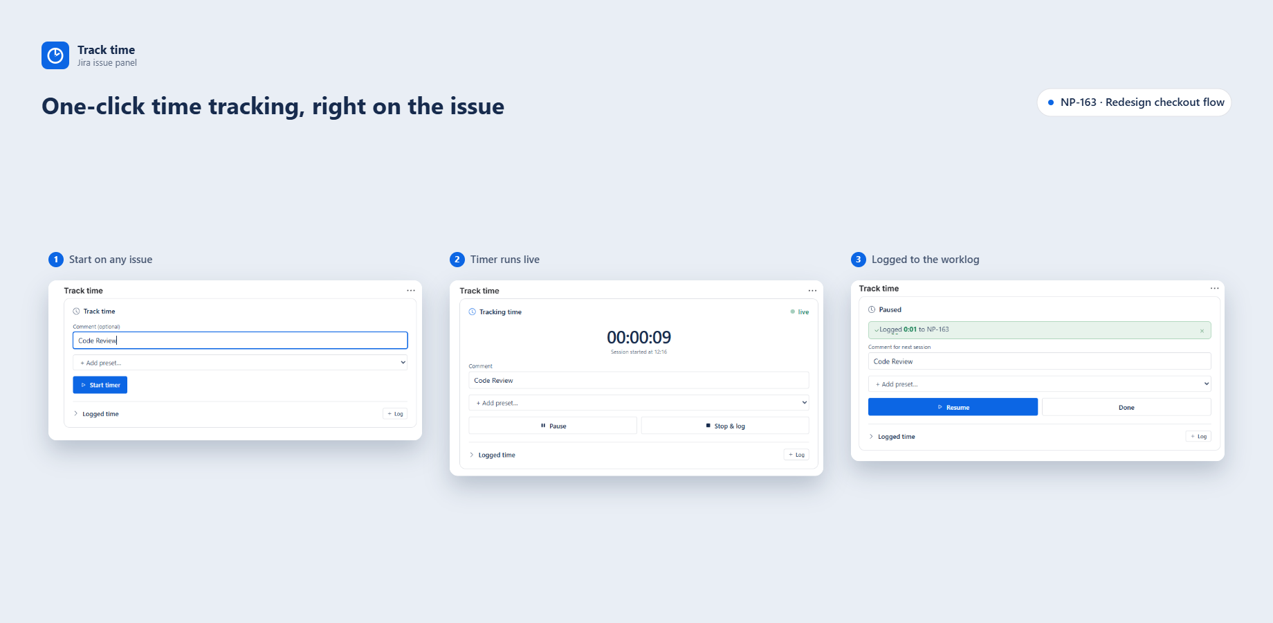 One-click timer panel inside a Jira issue. Active timer shows elapsed time in real time. Stop it and the worklog is created automatically