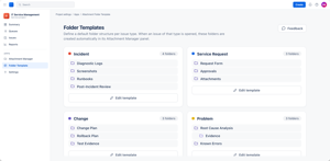 Folder Templates in project settings. Define a folder structure per issue type Incident, Service Request, Change, Problem and it is created automatically on every matching issue.