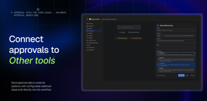 Use webhooks to send approval data and trigger actions in external tools and connected systems.