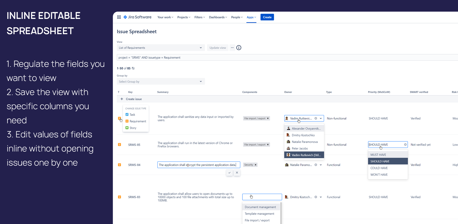 Use the inline editable spreadsheet capabilities to make updates and changes in your Jira issues 5X faster