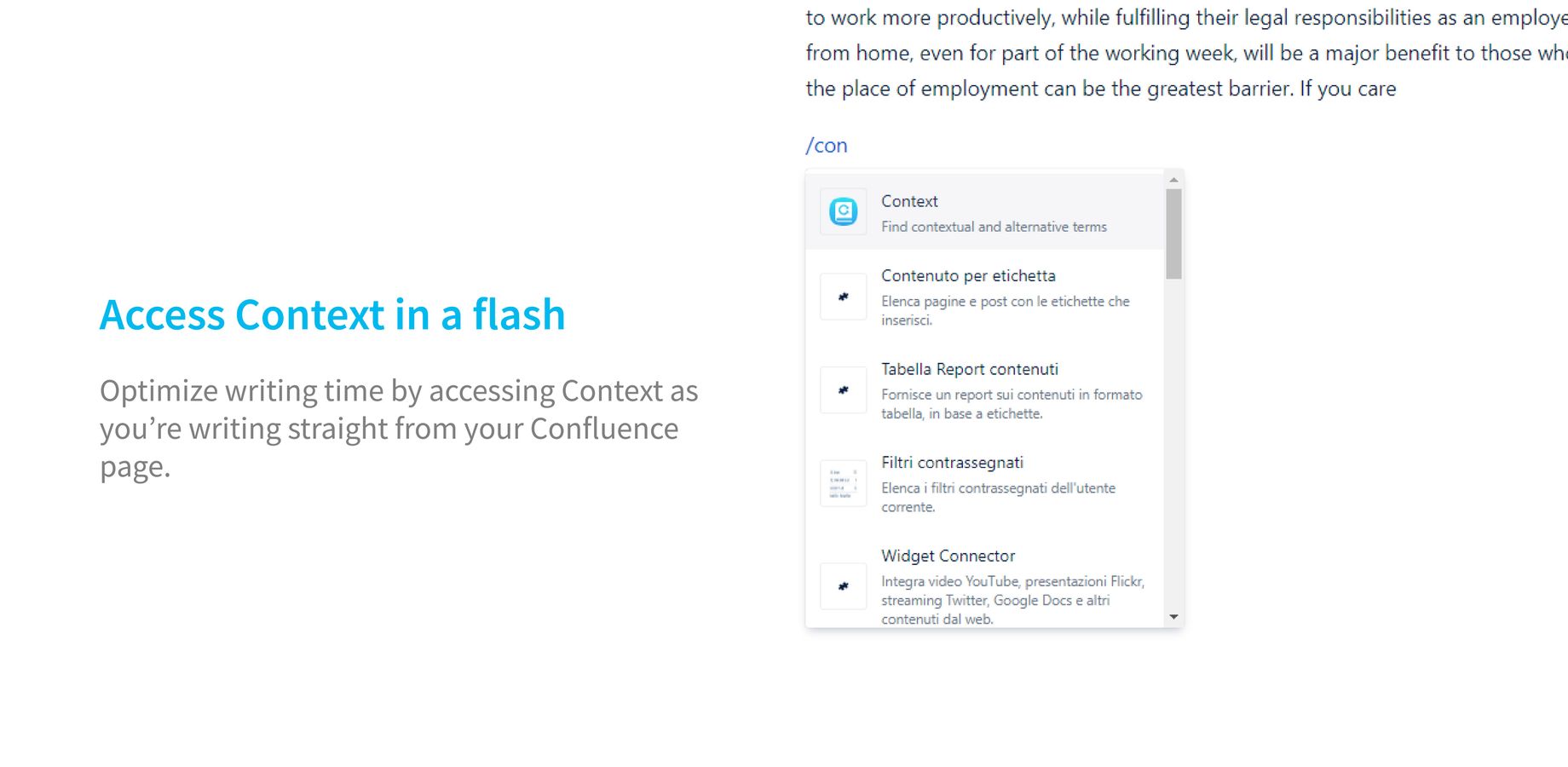 Optimize writing time by accessing Context as you’re writing straight from your Confluence page.