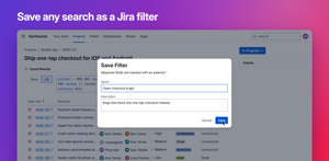 Save any JQL search from the Issue Results panel as a standard Jira filter. Give it a name and description, then reuse it on boards, dashboards and filter subscriptions.