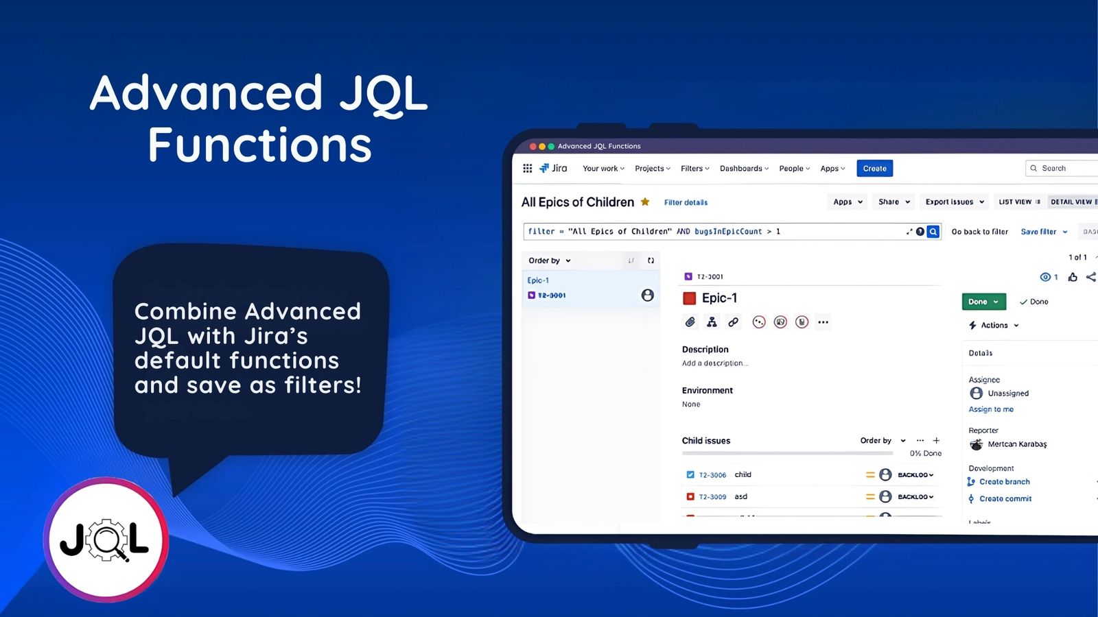 Combine with Jira JQL, Save as Filter