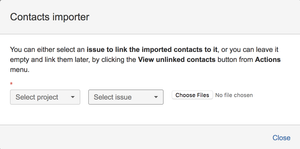 You can import contacts to a specific project and issue.
