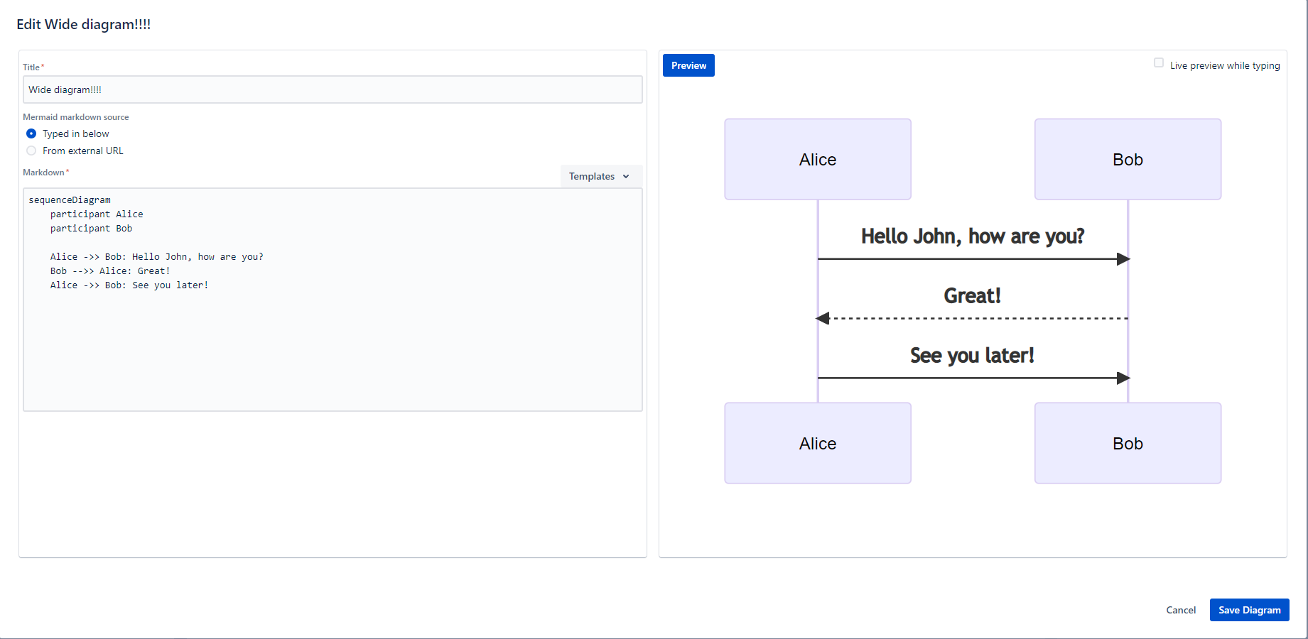 Use the Mermaid Markdown language to create a diagram - either typing it directly into the editor or linking to a public URL. Preview the diagram as you type!