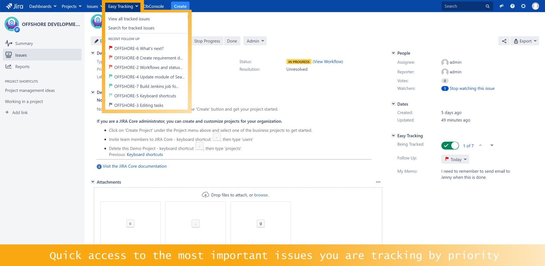 The menu at the top allows you to view your most important tracked issues very easily