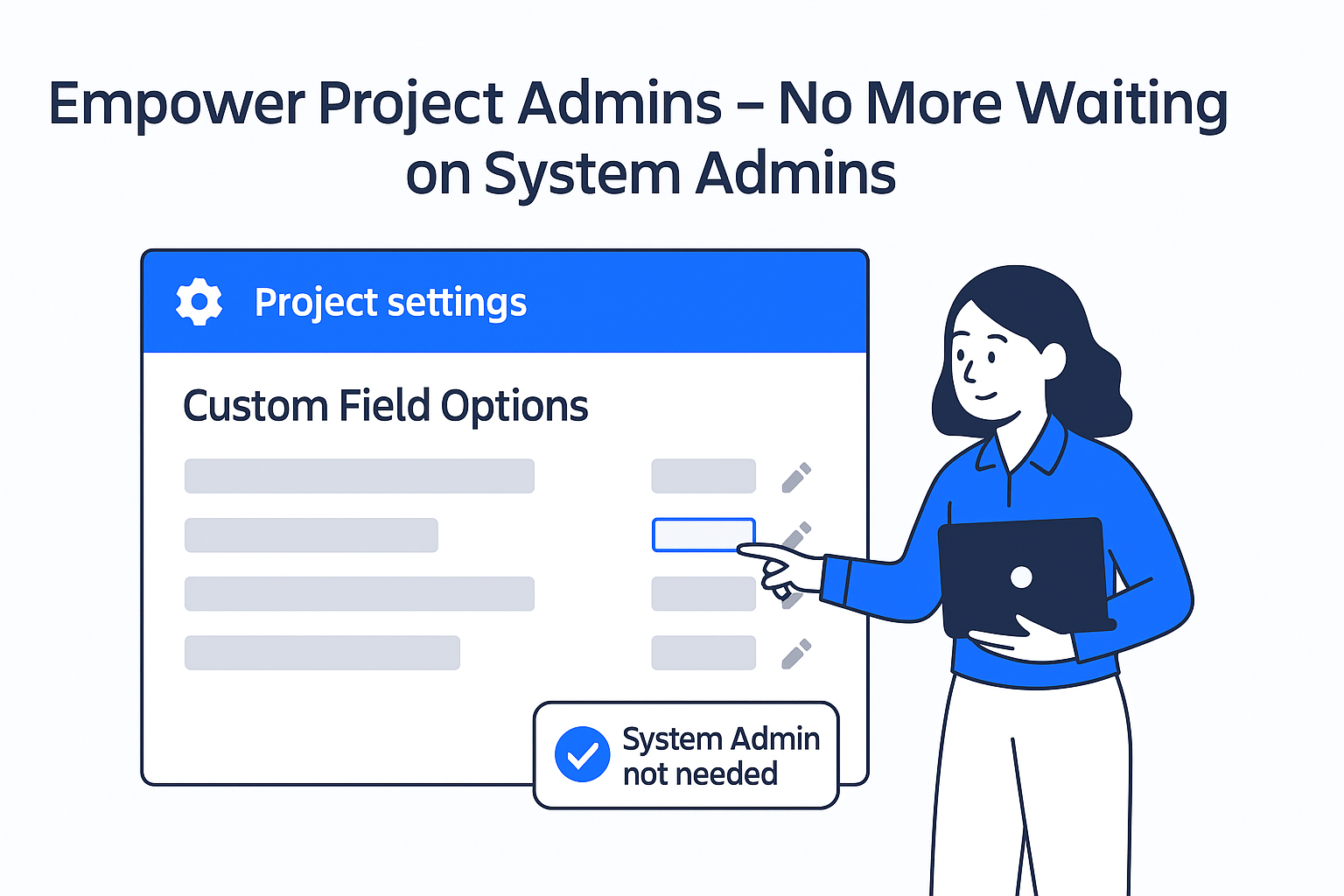 Project admins managing field options directly in project settings — no system admin required.
