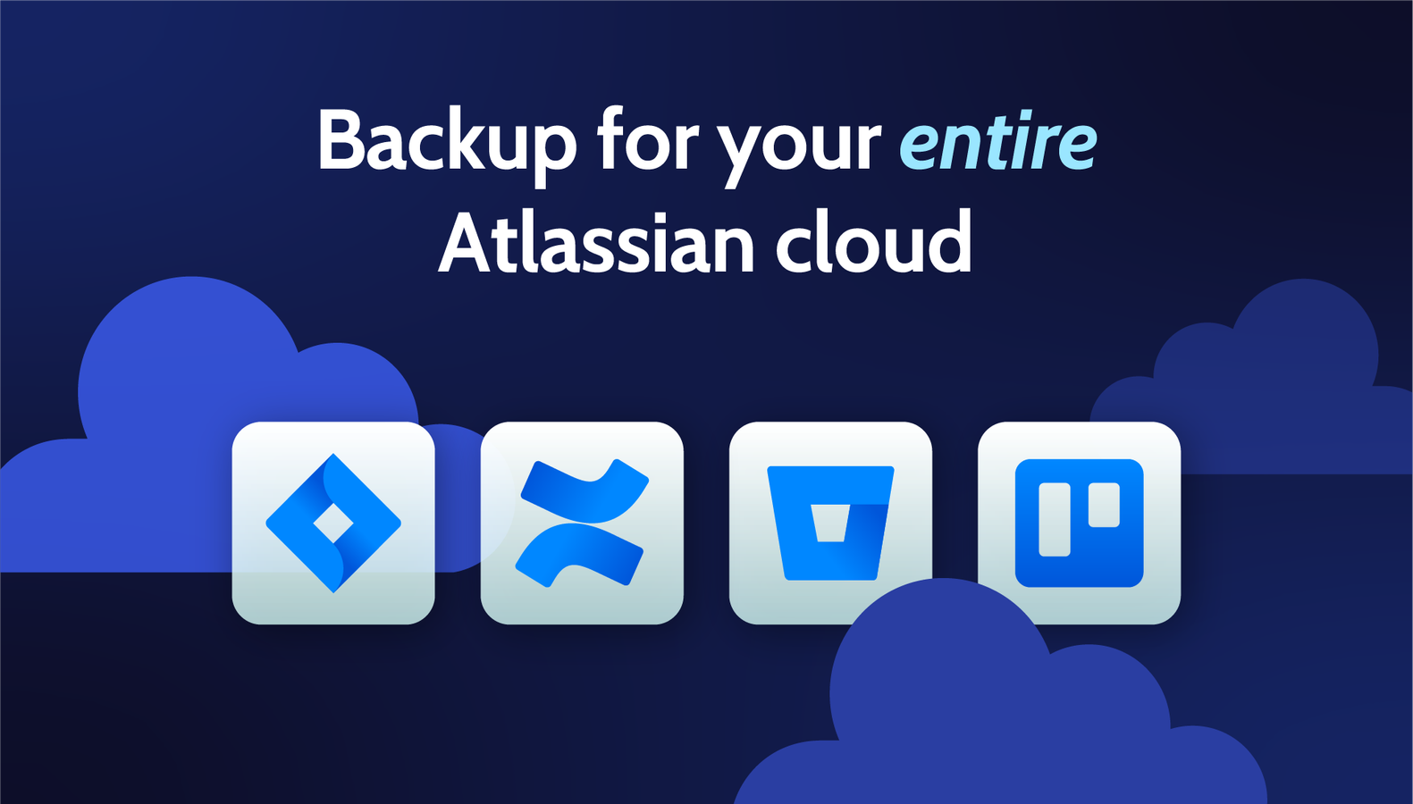 Backup for your entire Atlassian cloud ecosystem image