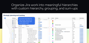 Group your work items by their hierarchical relationships. Collapse and expand table rows to keep the big picture and drill down where needed.